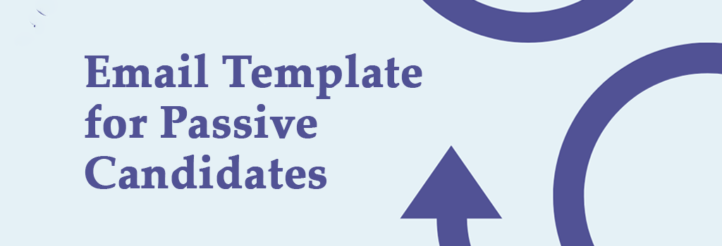 email template for passive candidates