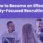 how to become an effective diversity focused recruiting leader
